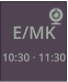 E/MK  10:30 · 11:30