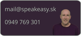 mail@speakeasy.sk0949 769 301