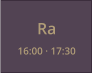 Ra 16:00 · 17:30